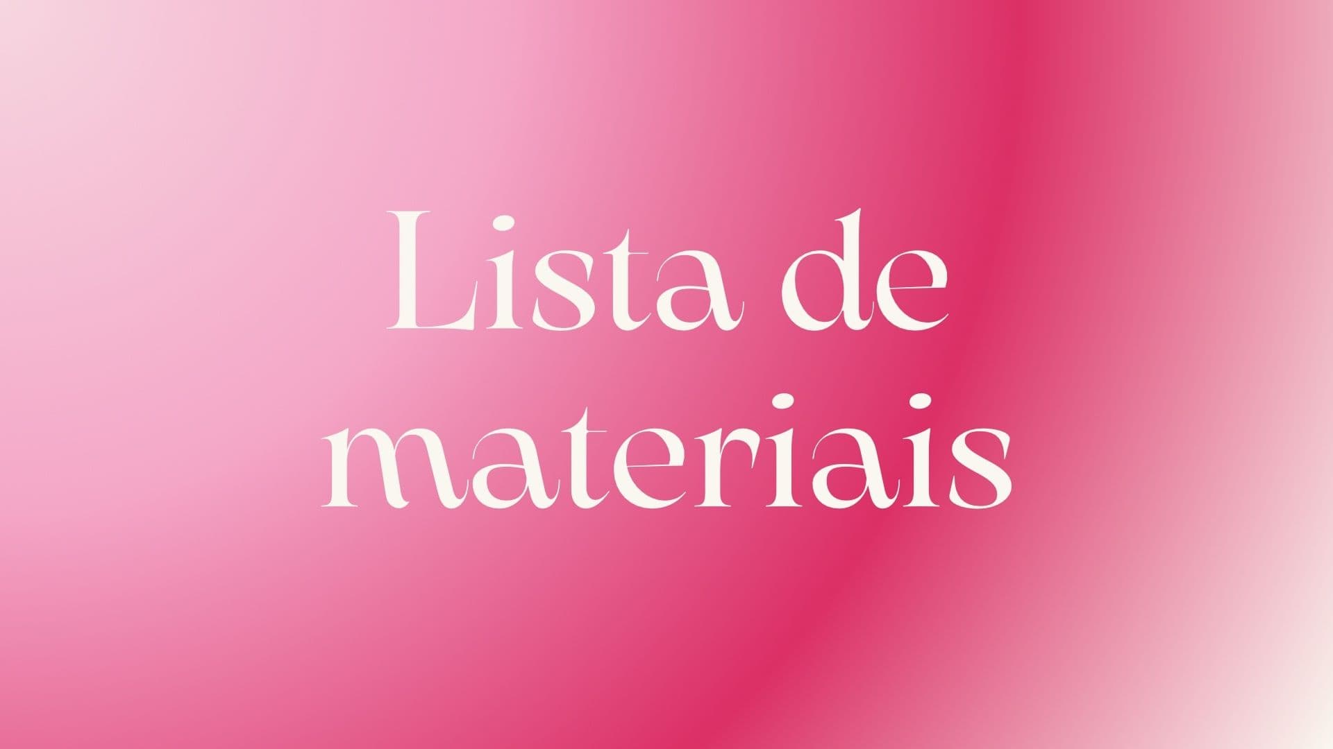Lista de Materiais